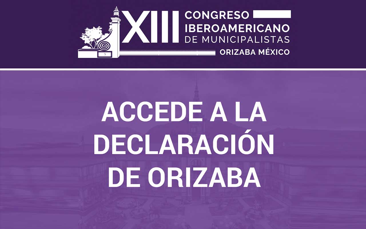 Conoce y súmate a los acuerdos plasmados en la Declaración de Orizaba