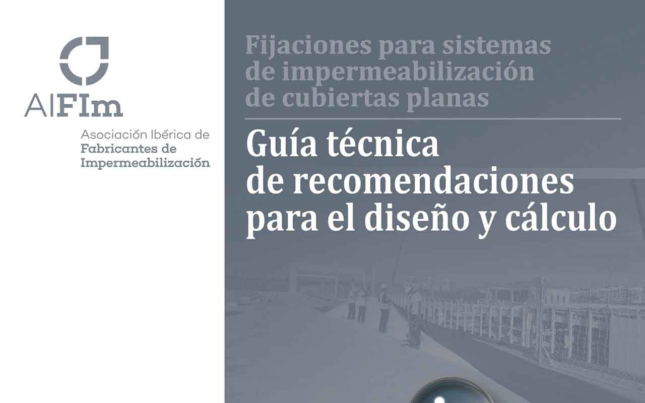 AIFIm edita una Guía básica de ayuda para el diseño y cálculo de fijaciones en cubiertas