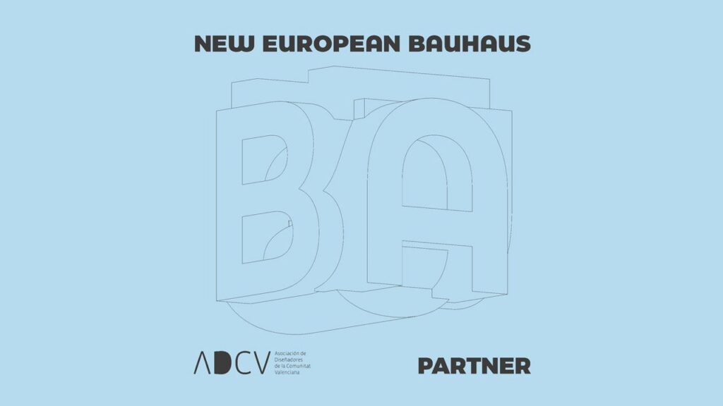La Asociación de Diseñadores de la Comunitat Valenciana (ADCV), partner oficial de la New European Bauhaus