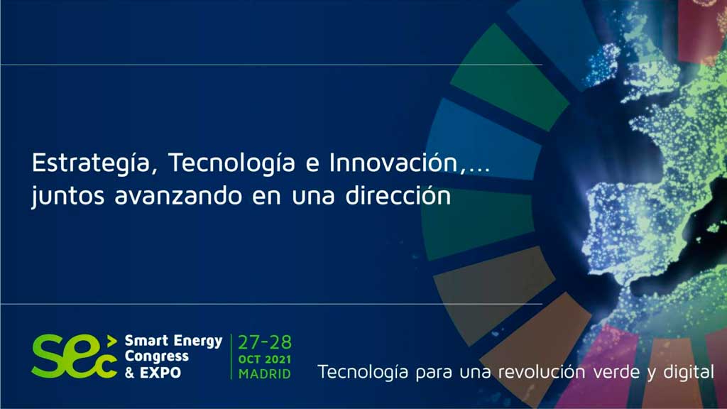 Energía, Digitalización y Fondos Next Generation EU, ejes del Smart Energy Congress & EXPO que comienza la próxima semana