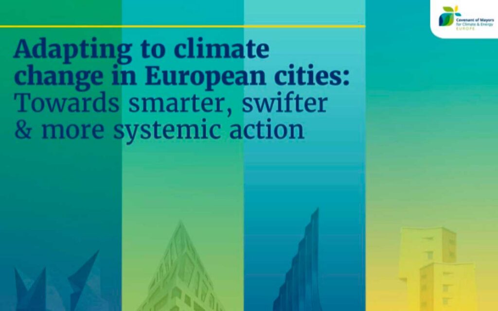 Adapting to climate change in European cities: Towards smarter, swifter & more systemic action