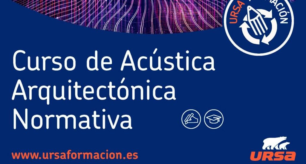 URSA lanza un nuevo curso de acústica sobre normativa para el sector de la edificación