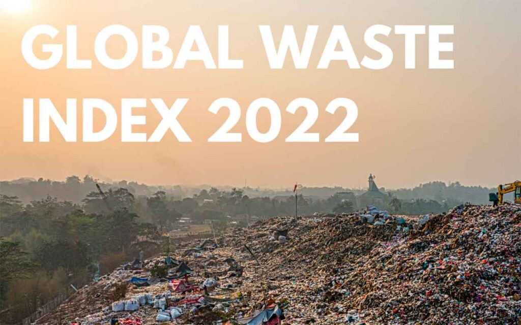 Global Waste Index 2022: Ranking the biggest waste polluters worldwide