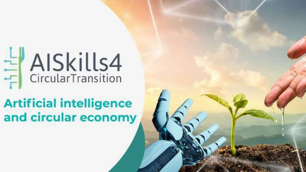 AISkills4CircularTransition: revolución digital y ecológica al sector agroalimentario