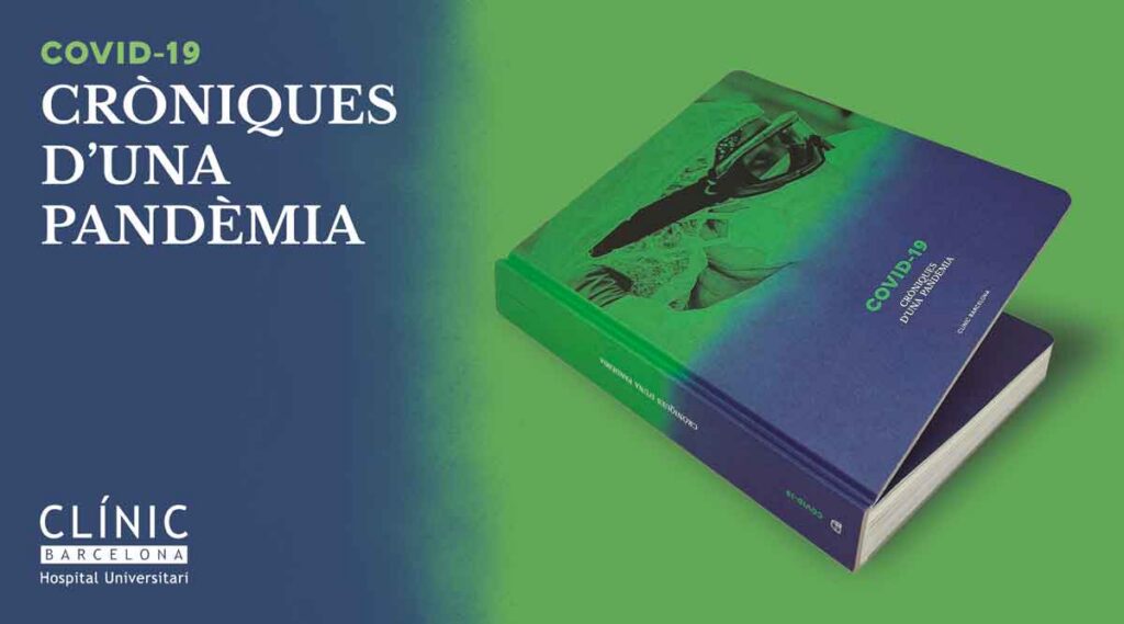  El Clínic publica el libro 'COVID-19. Crónicas de una pandemia' en reconocimiento a los profesionales del hospital 