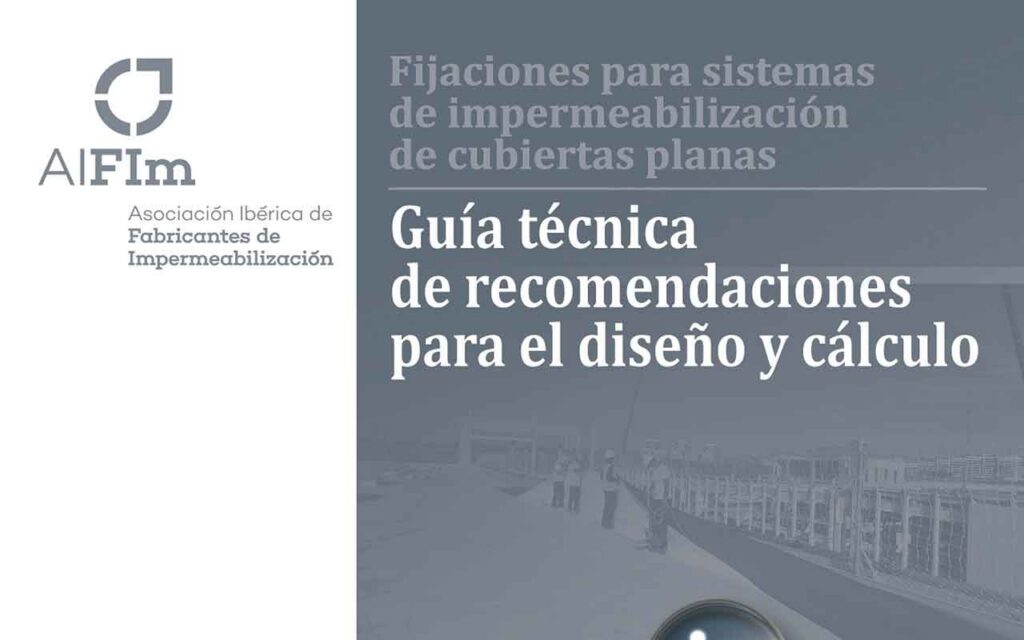 AIFIm edita una Guía básica de ayuda para el diseño y cálculo de fijaciones en cubiertas