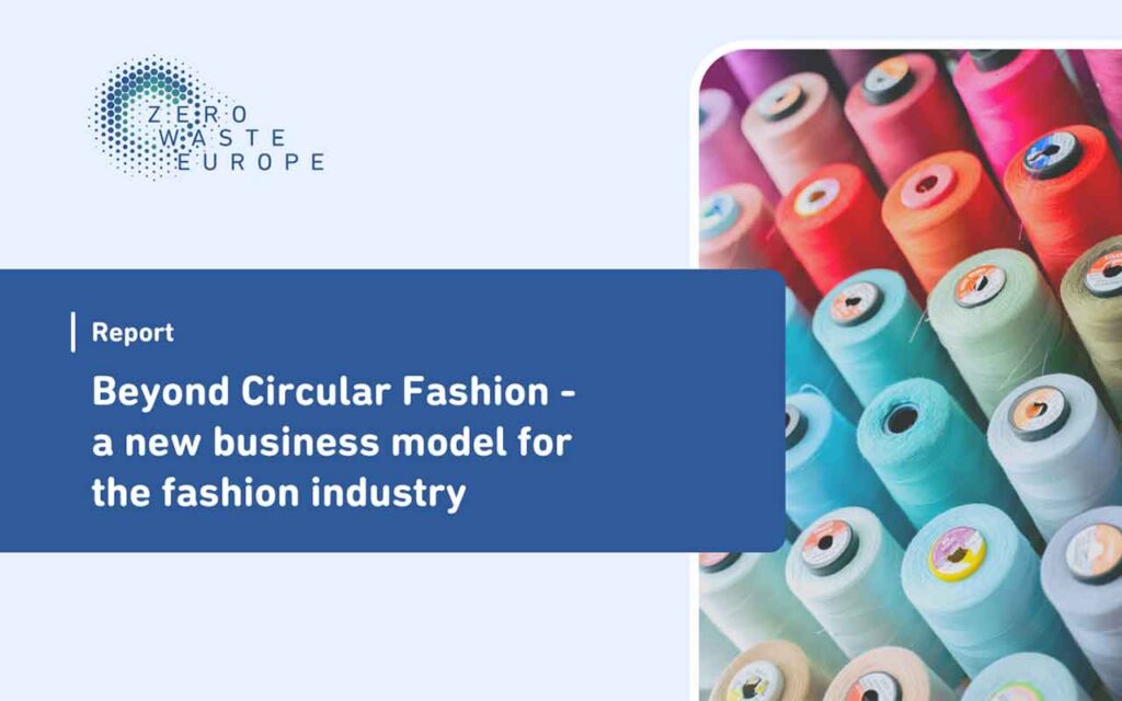 Zero Waste Europe sets essential criteria for zero waste fashion business models in the context of the EU Textiles Strategy