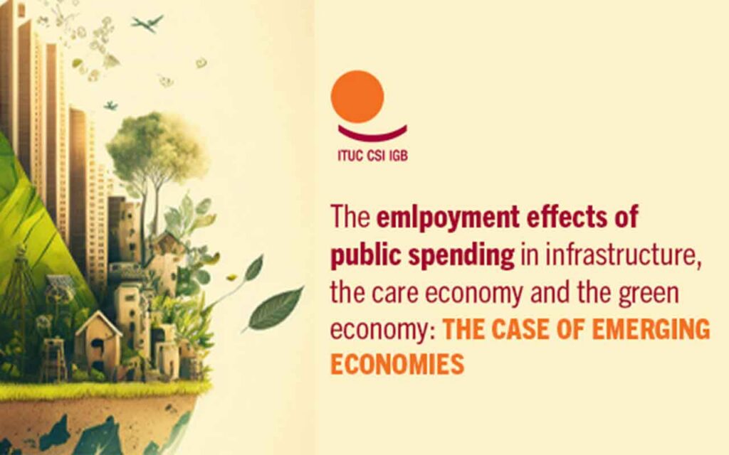ITUC report shows big economic returns for modest investment in infrastructure, the care economy and the green economy