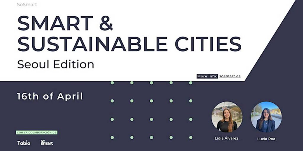 Smart and Sustainable Cities: Conexiones Internacionales en Seúl el 16 de Abril