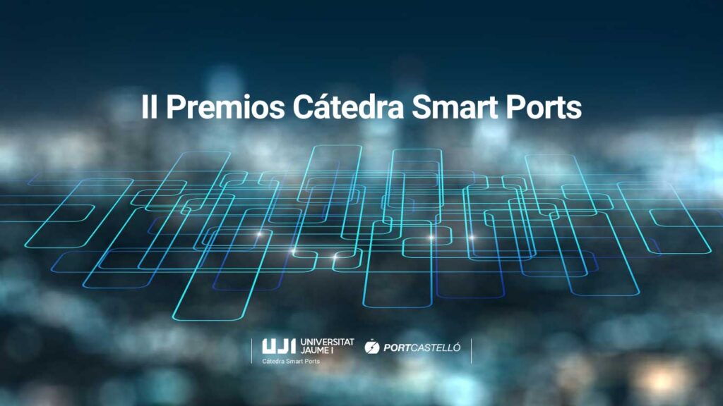 Premios Cátedra Smart Ports 2025: Innovación en Puertos Inteligentes y Logística Portuaria